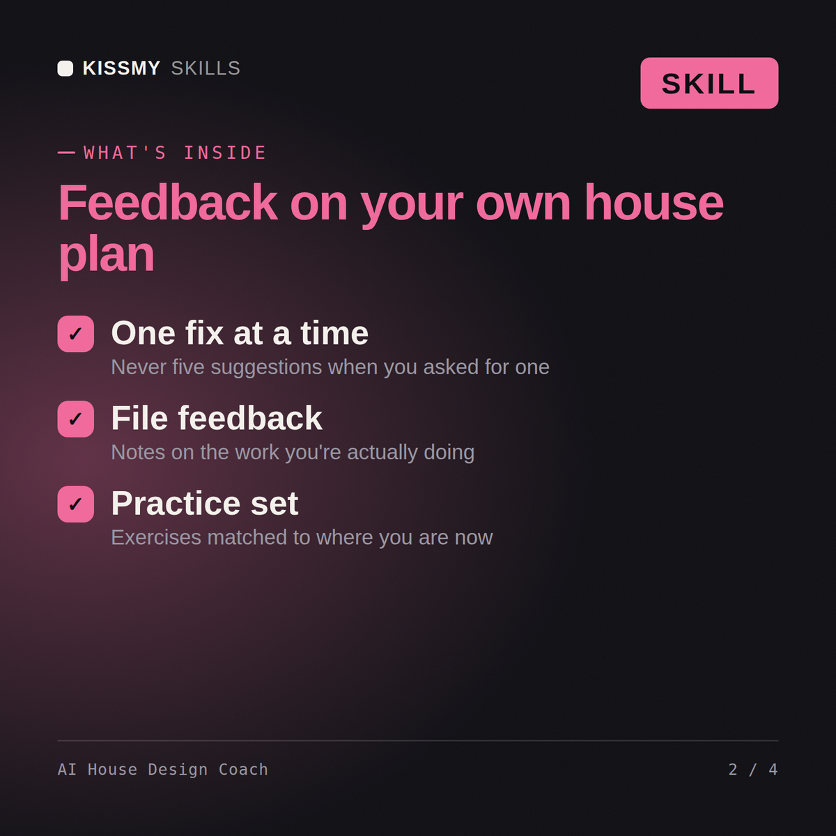 What's inside the AI House Design Coach AI skill: One fix at a time, File feedback, Practice set