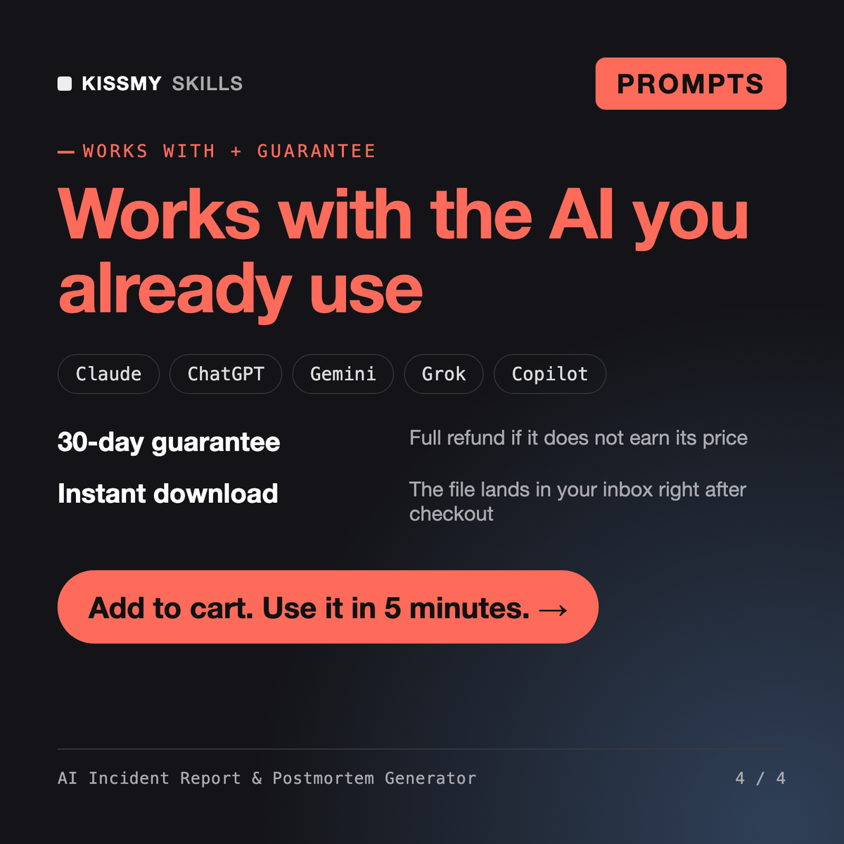 The AI Incident Report & Postmortem Generator works with Claude, ChatGPT, Gemini and any AI chat, 30-day money-back guarantee