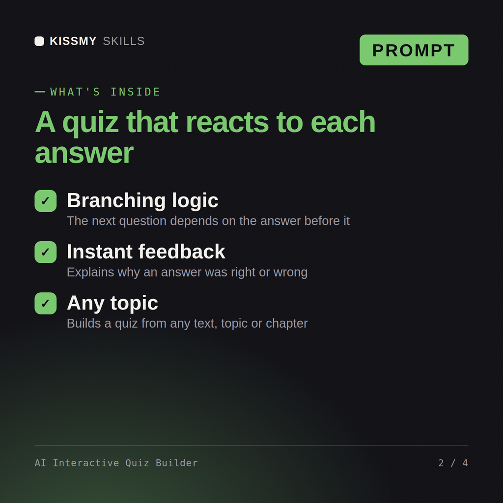 What's inside the AI Interactive Quiz Builder AI prompt: Branching logic, Instant feedback, Any topic