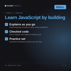 What's inside the AI JavaScript Tutor AI skill: Explains as you go, Checked code, Practice set