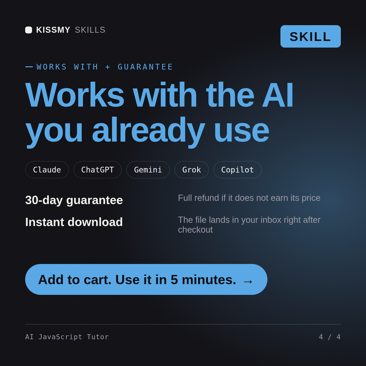 The AI JavaScript Tutor AI skill works with Claude, ChatGPT, Gemini and any AI chat, 30-day money-back guarantee