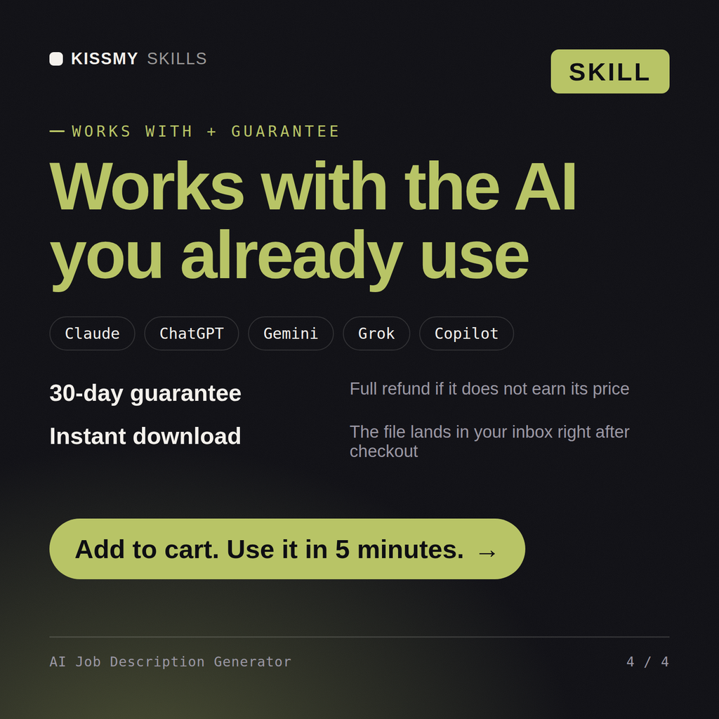 The AI Job Description Generator AI skill works with Claude, ChatGPT, Gemini and any AI chat, 30-day money-back guarantee
