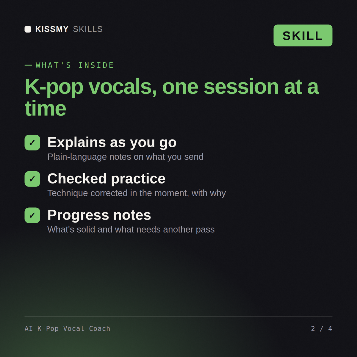 What's inside the AI K-Pop Vocal Coach AI skill: Explains as you go, Checked practice, Progress notes