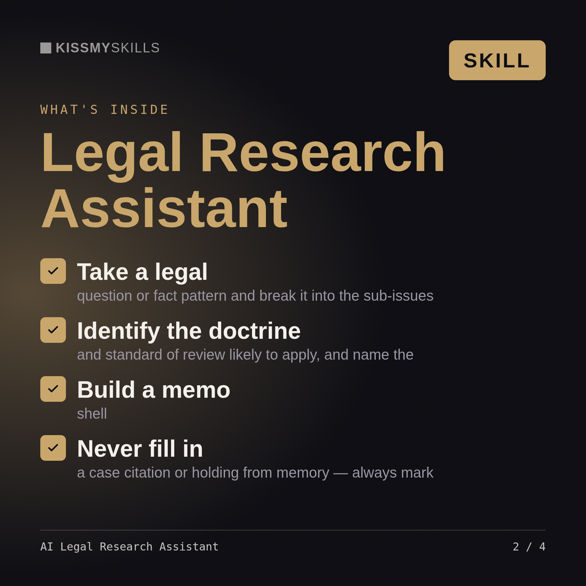What's inside the AI Legal Research Assistant skill: Take a legal, Identify the doctrine, Build a memo, Never fill in