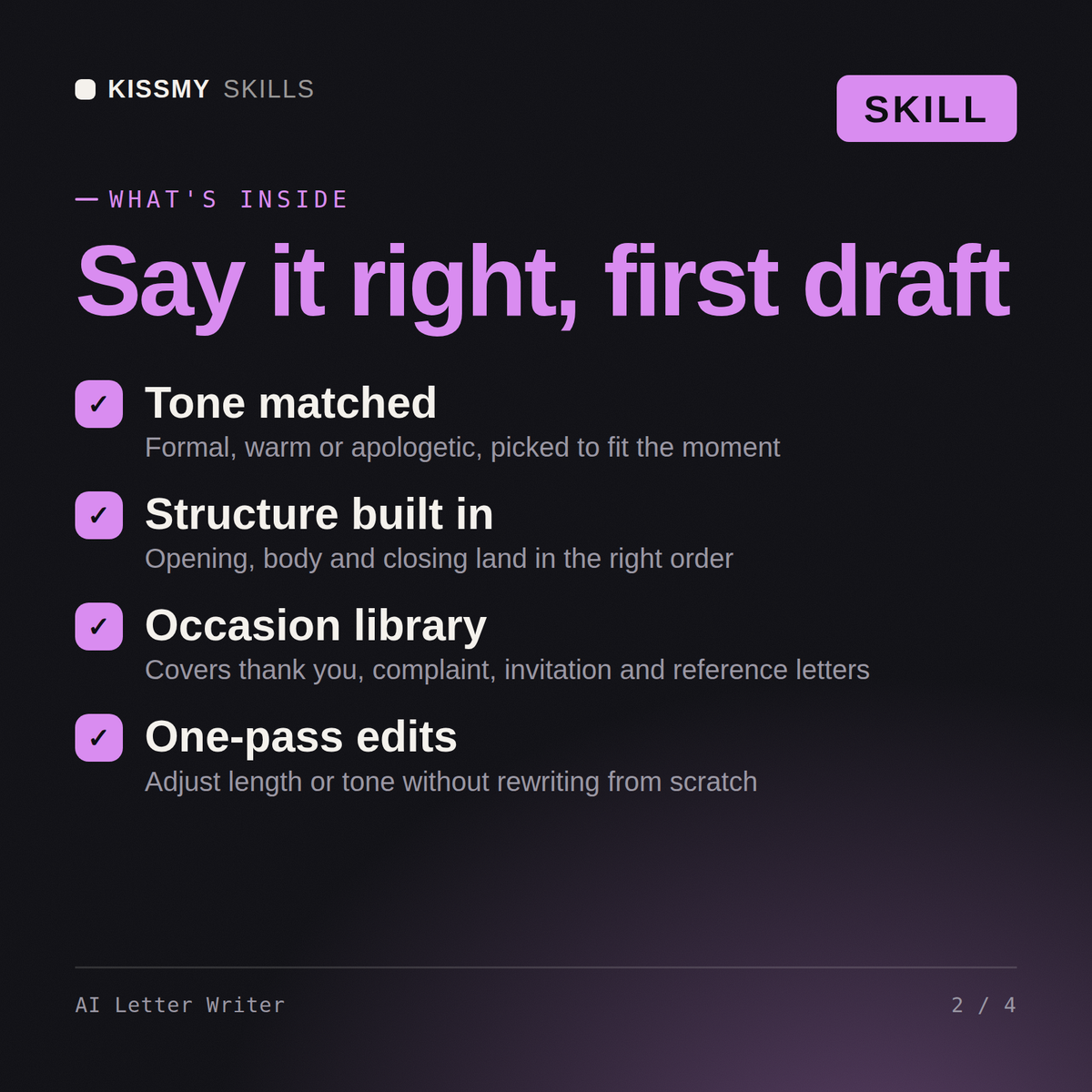 What's inside the AI Letter Writer AI skill: Tone matched, Structure built in, Occasion library, One-pass edits