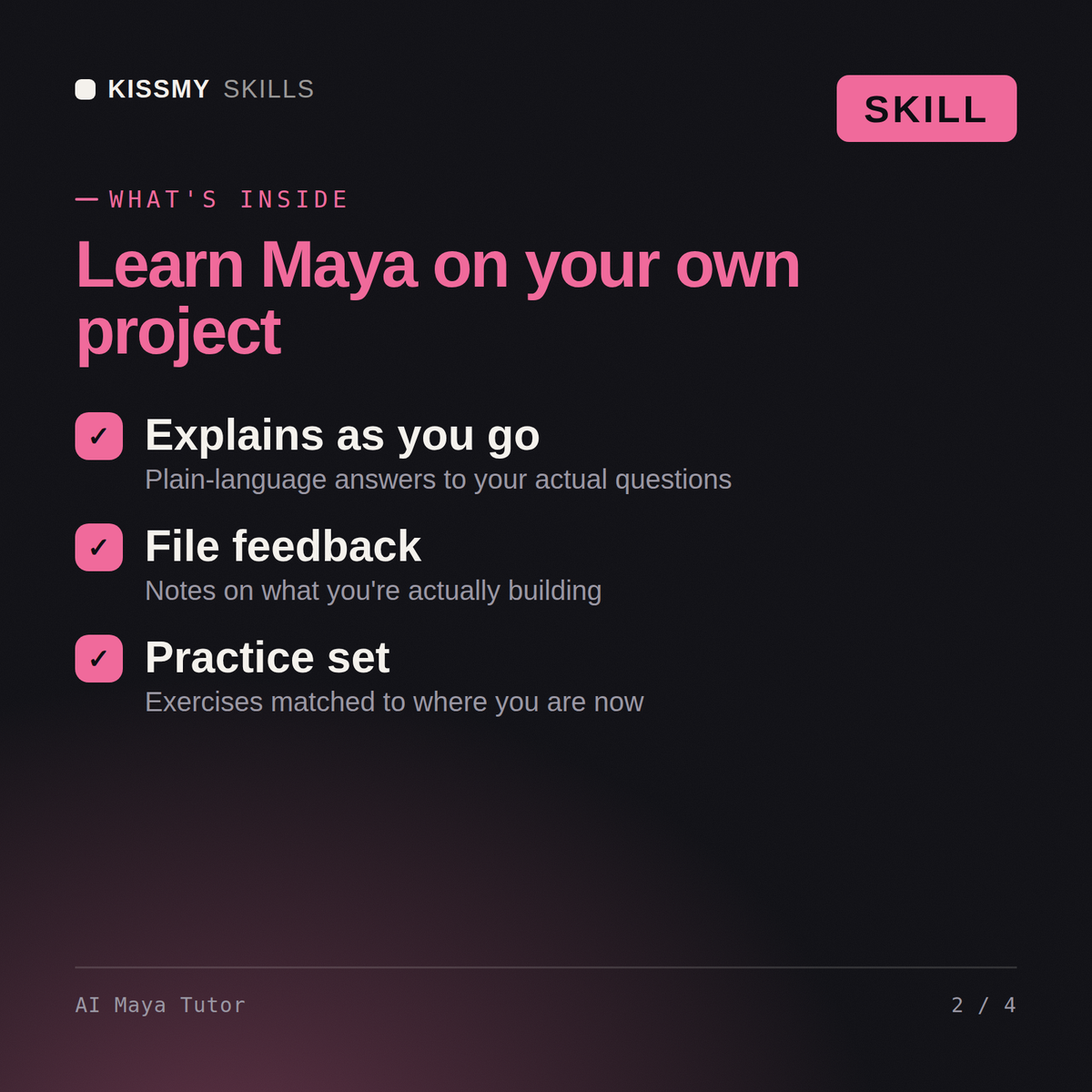 What's inside the AI Maya Tutor AI skill: Explains as you go, File feedback, Practice set