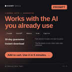 The AI Meeting Note Taker AI prompt works with Claude, ChatGPT, Gemini and any AI chat, 30-day money-back guarantee