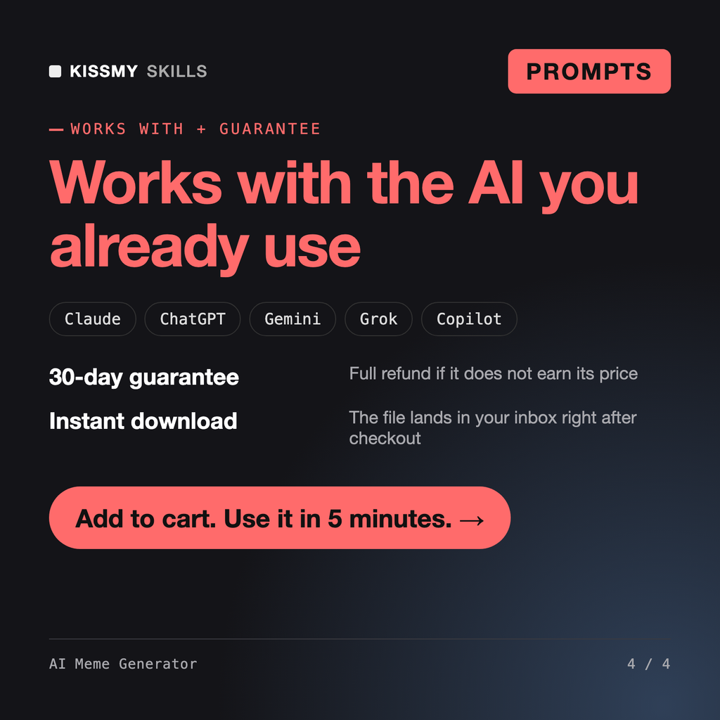 The AI Meme Generator works with Claude, ChatGPT, Gemini and any AI chat, 30-day money-back guarantee