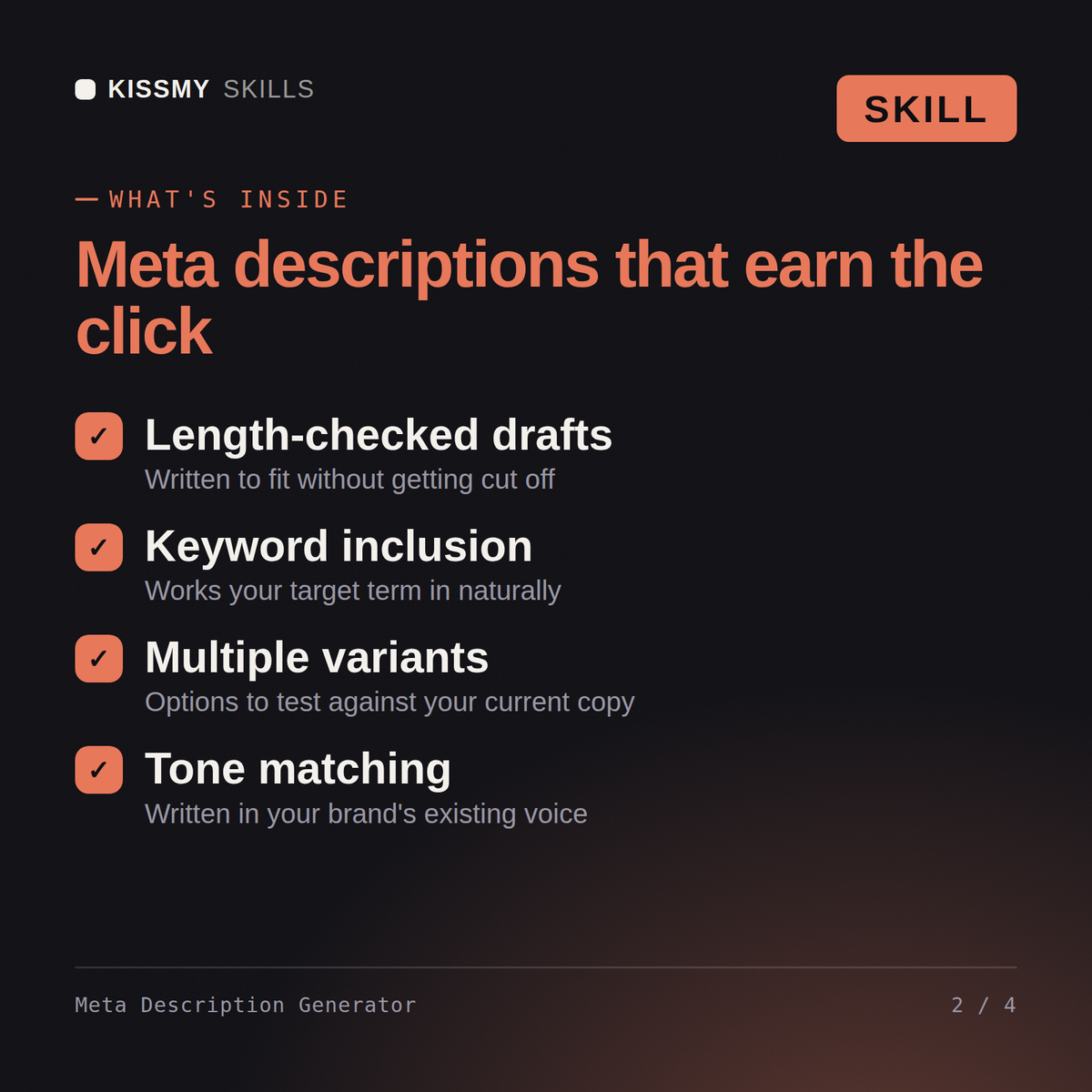 What's inside the Meta Description Generator AI skill: Length-checked drafts, Keyword inclusion, Multiple variants, Tone matching