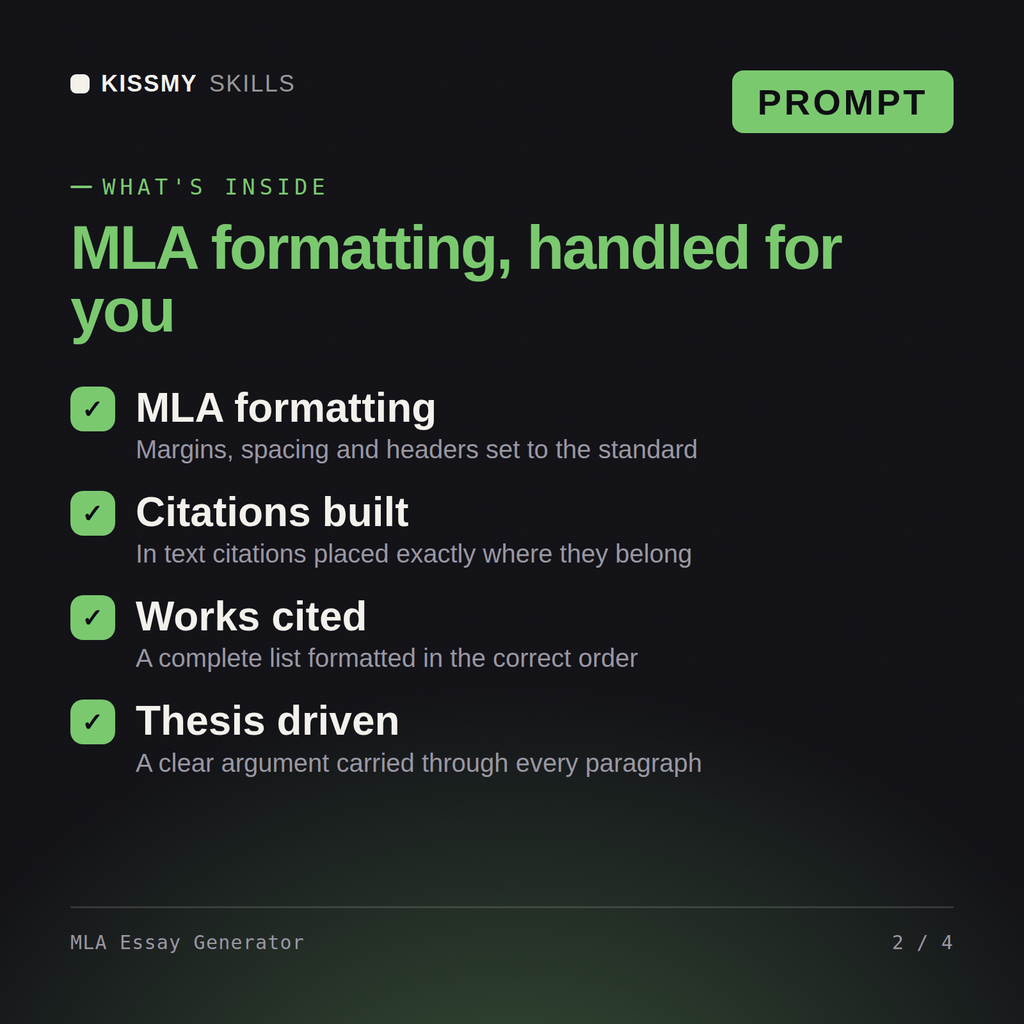What's inside the MLA Essay Generator AI prompt: MLA formatting, Citations built, Works cited, Thesis driven