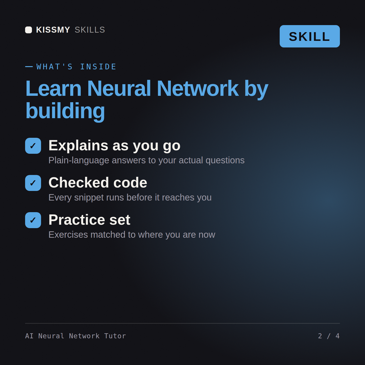 What's inside the AI Neural Network Tutor AI skill: Explains as you go, Checked code, Practice set