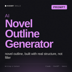 AI Novel Outline Generator AI prompt by KissMySkills, cover