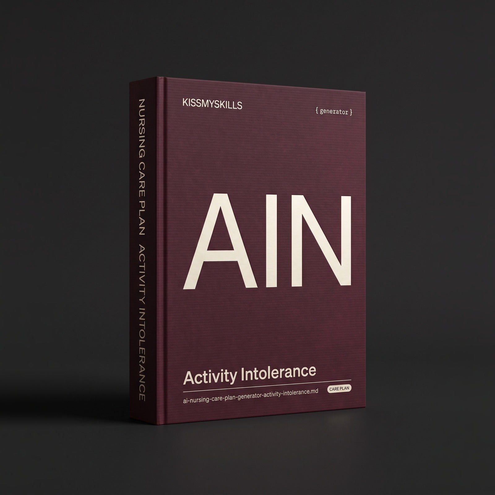 Activity Intolerance Nursing Care Plan Claude skill by KissMySkills, deep wine-burgundy laid paper cover