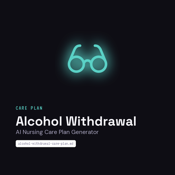 ai-nursing-care-plan-generator-alcohol-withdrawal