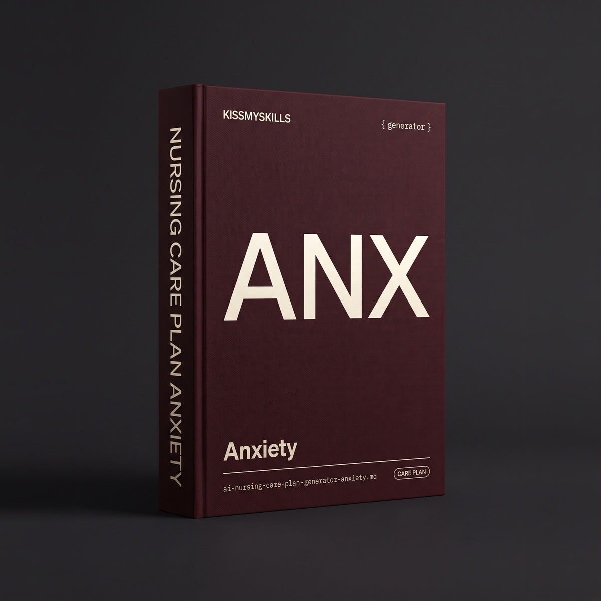 Anxiety Nursing Care Plan Claude skill by KissMySkills, deep oxblood burgundy bookcloth cover with the monogram ANX