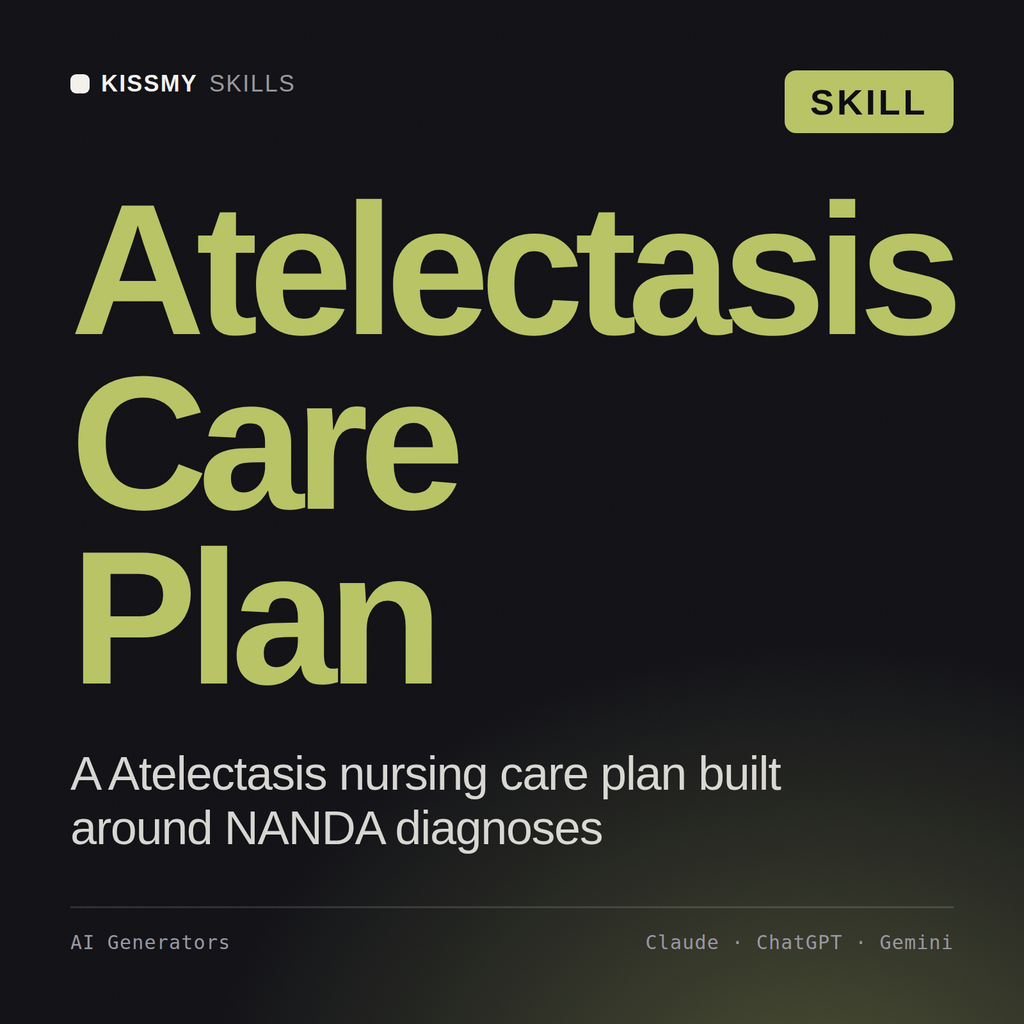 Atelectasis Care Plan AI skill by KissMySkills, cover
