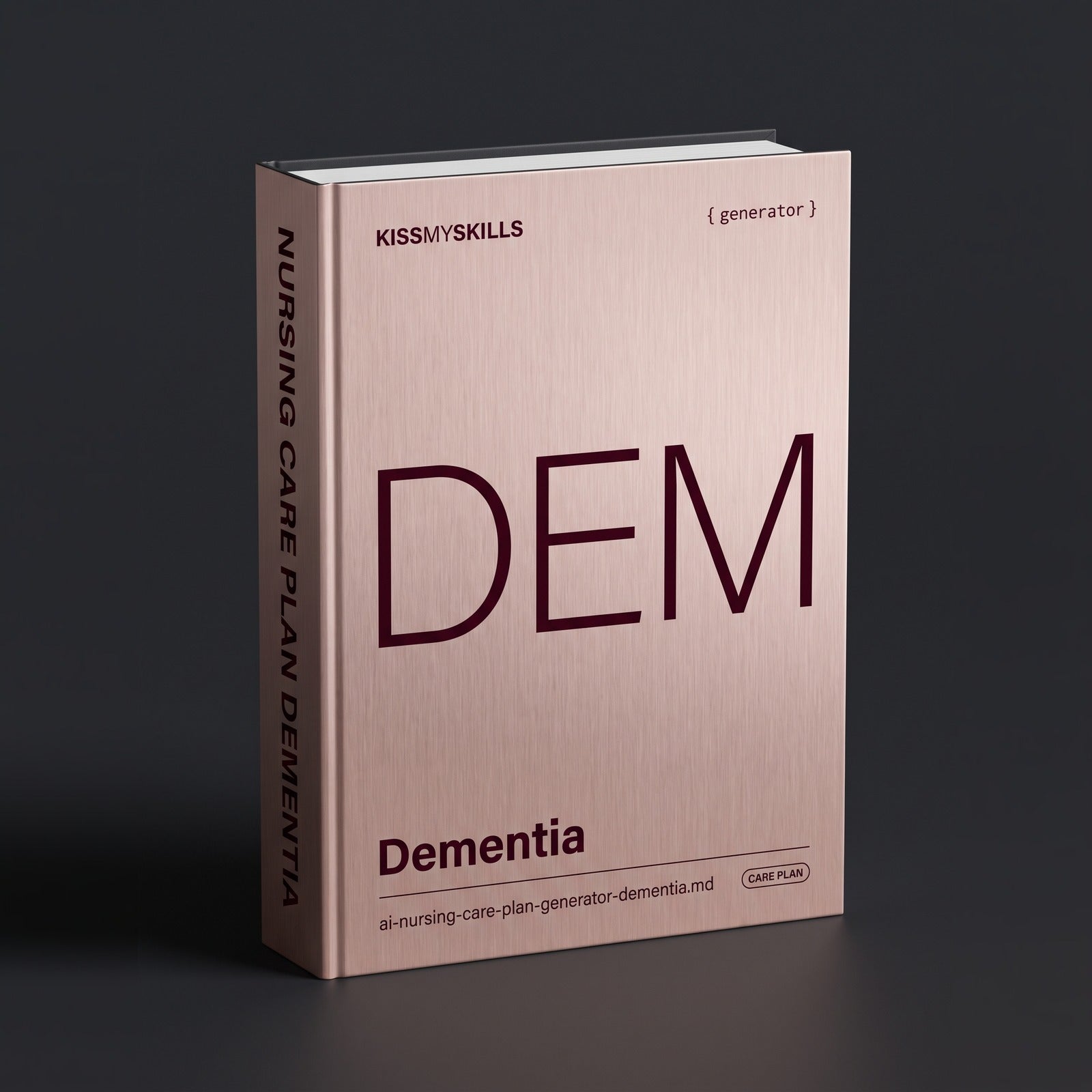 Dementia Nursing Care Plan Claude skill by KissMySkills, brushed pale rose-bronze metal cover with the monogram DEM