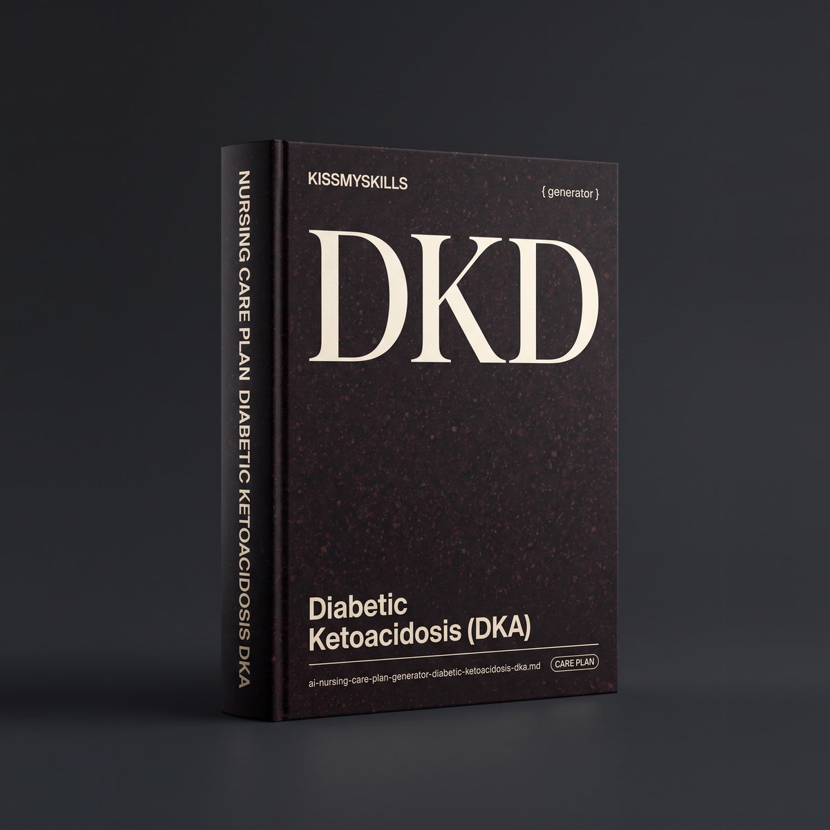 Diabetic Ketoacidosis (DKA) Nursing Care Plan Claude skill by KissMySkills, near-black deep red porphyry stone cover