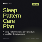 Sleep Pattern Care Plan AI skill by KissMySkills, cover