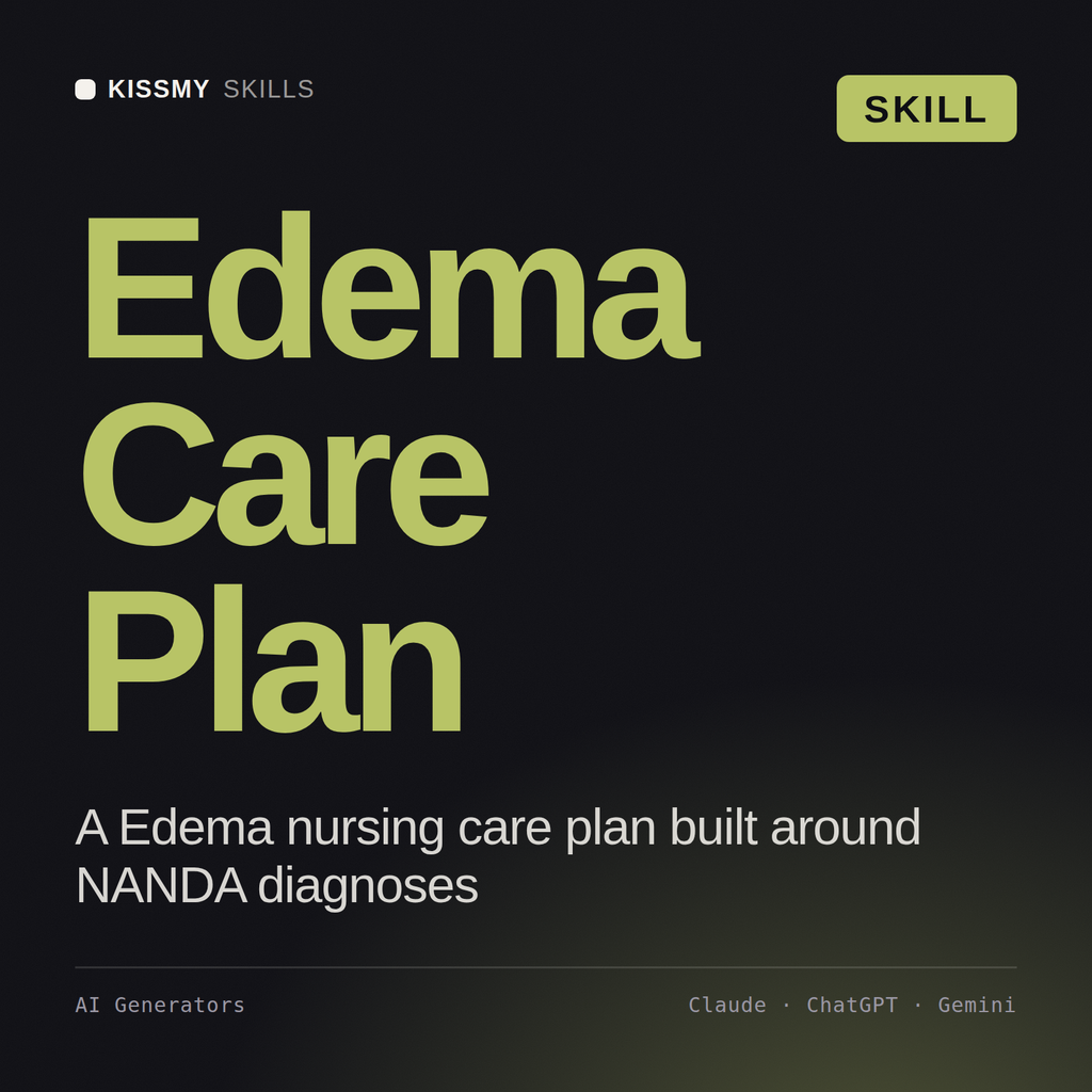 Edema Care Plan AI skill by KissMySkills, cover