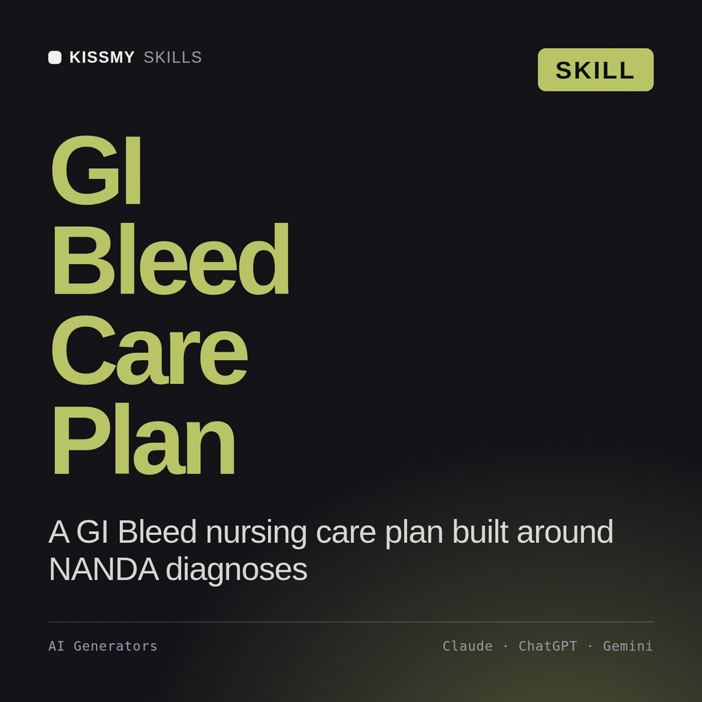 GI Bleed Care Plan AI skill by KissMySkills, cover