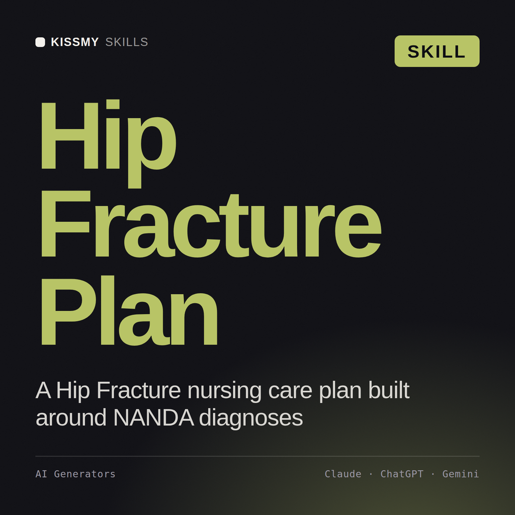 Hip Fracture Plan AI skill by KissMySkills, cover