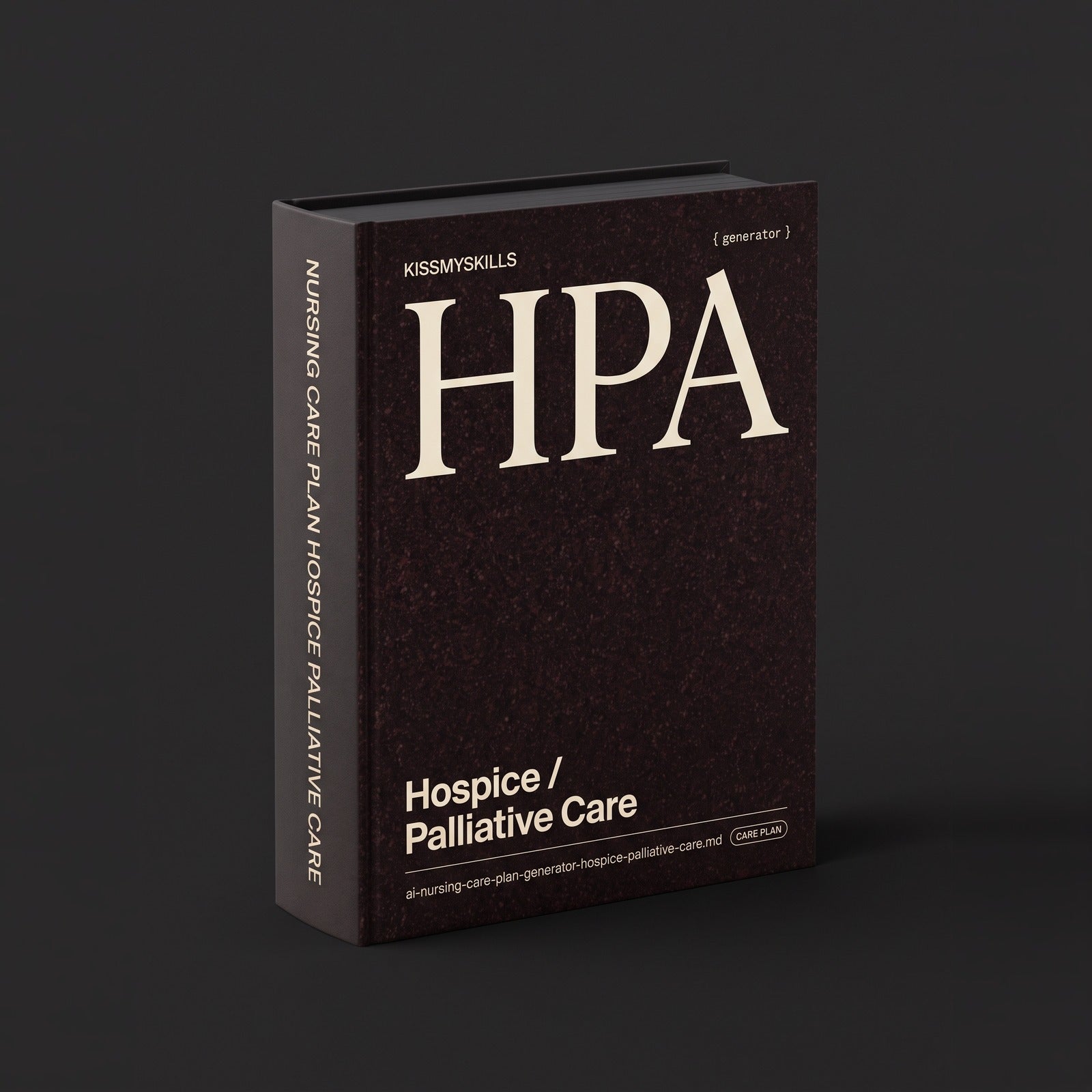 Hospice / Palliative Care Nursing Care Plan Claude skill by KissMySkills, near-black deep red porphyry stone cover