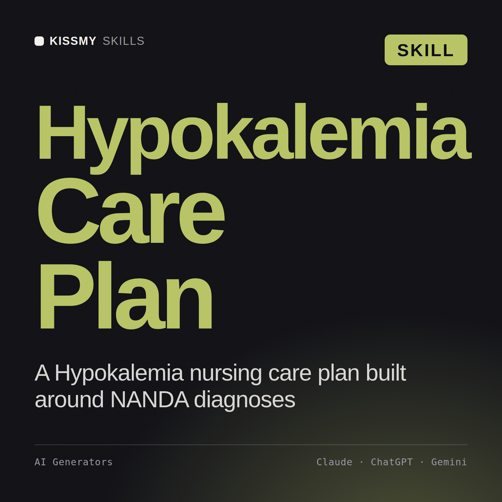 Hypokalemia Care Plan AI skill by KissMySkills, cover