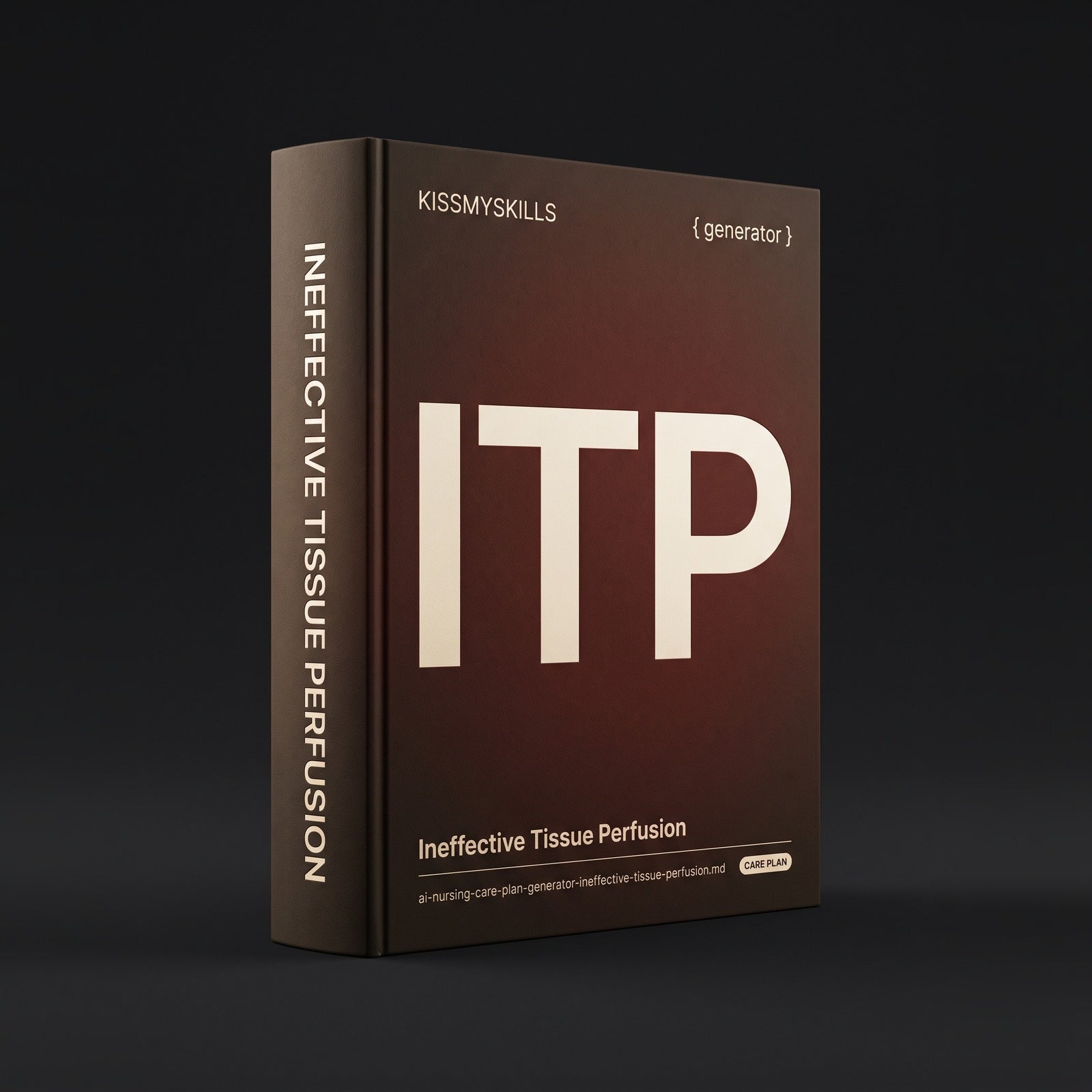 Ineffective Tissue Perfusion Nursing Care Plan Claude skill by KissMySkills, dark bronze cover with the monogram ITP