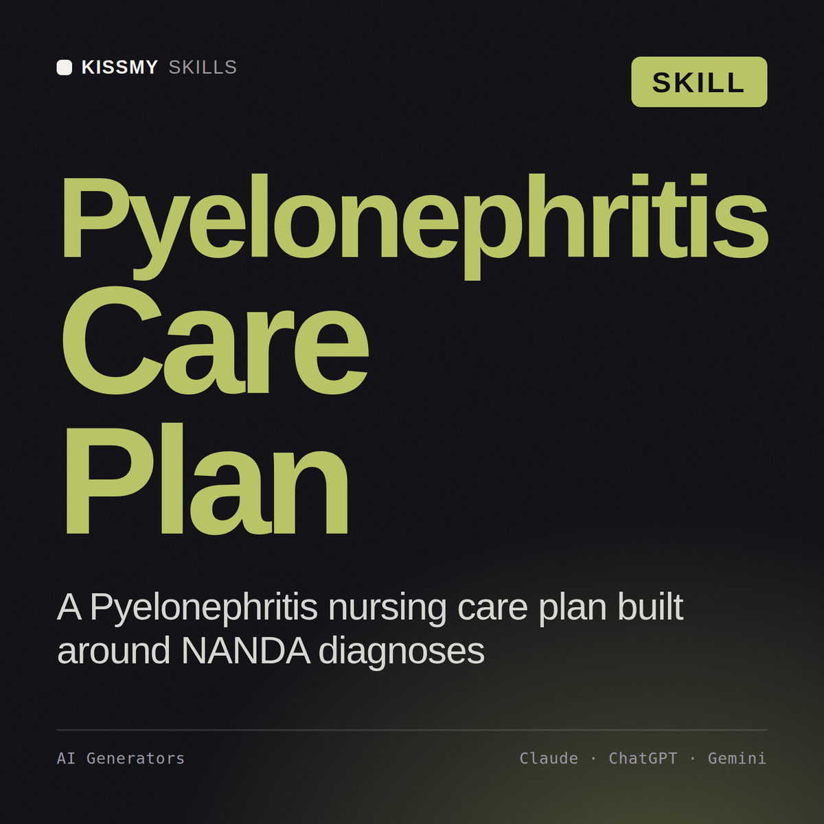 Pyelonephritis Care Plan AI skill by KissMySkills, cover
