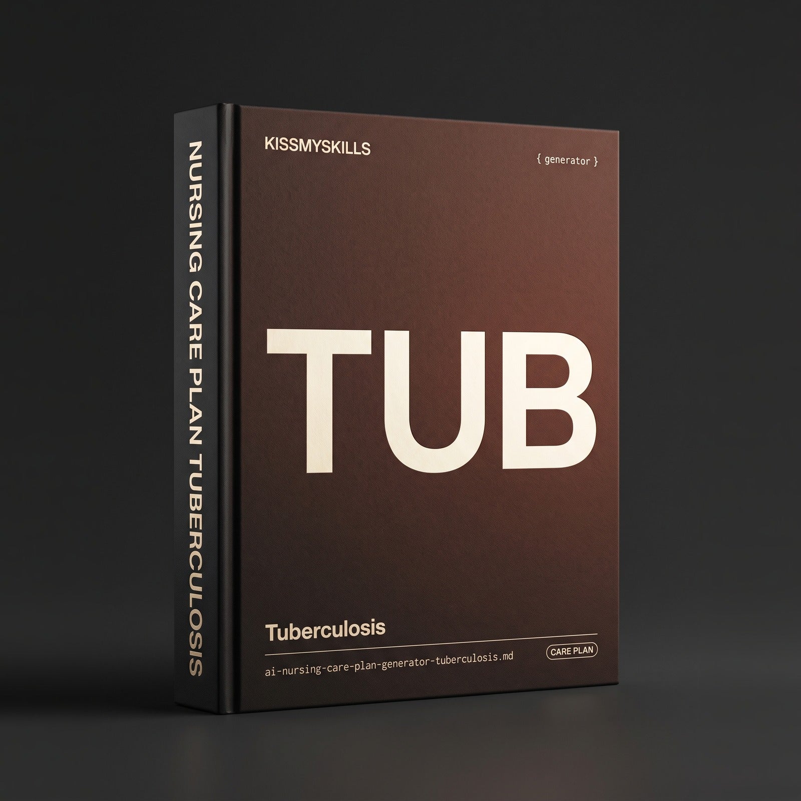 Tuberculosis Nursing Care Plan Claude skill by KissMySkills, dark bronze cover with the monogram TUB