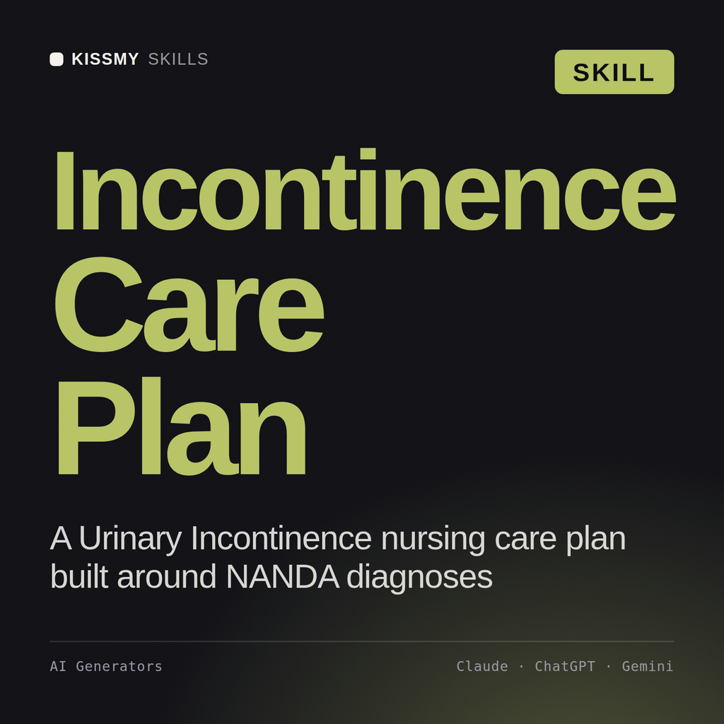Incontinence Care Plan AI skill by KissMySkills, cover