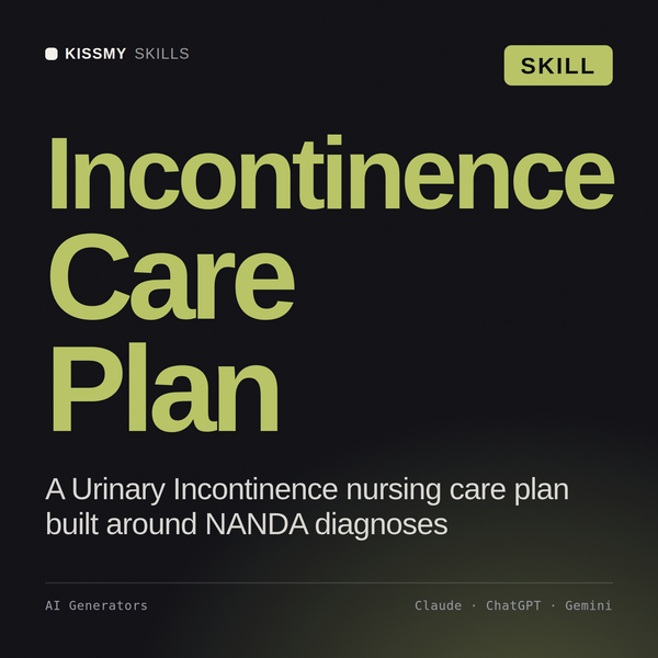 Incontinence Care Plan AI skill by KissMySkills, cover