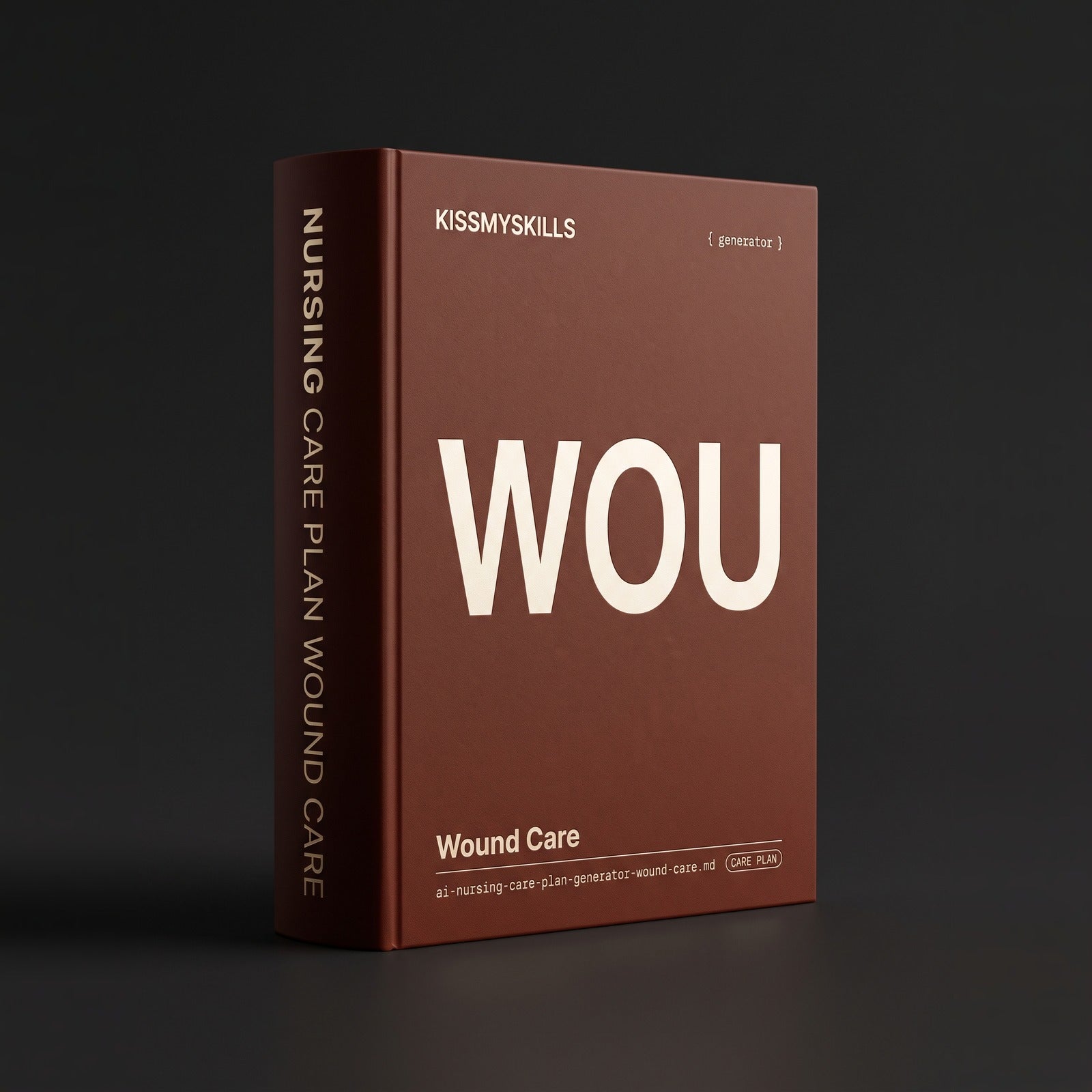 Wound Care Nursing Care Plan Claude skill by KissMySkills, dark bronze cover with the monogram WOU
