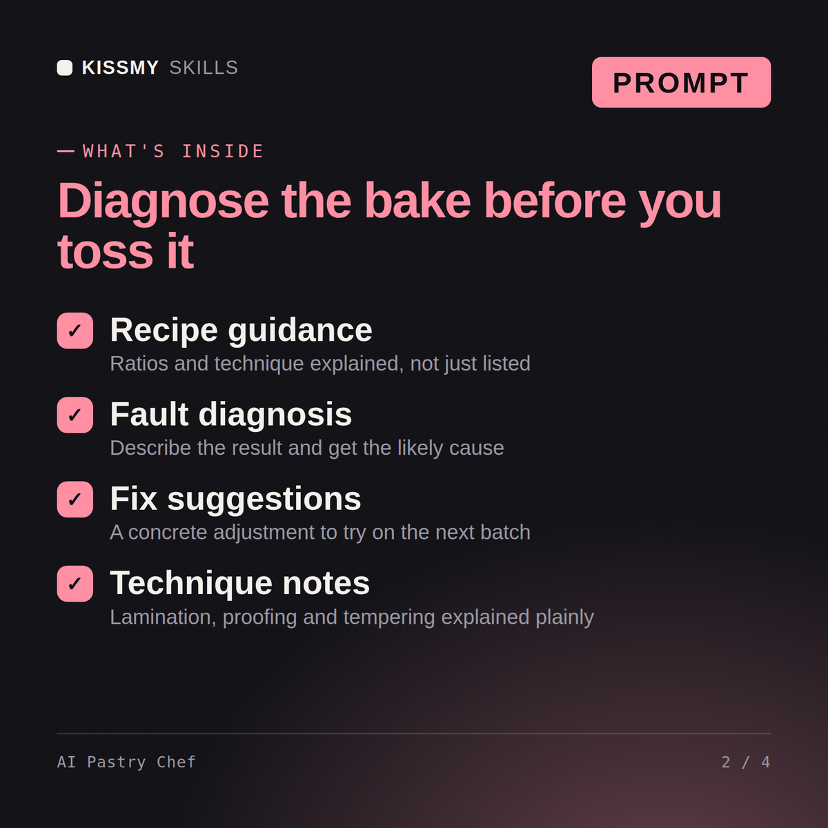 What's inside the AI Pastry Chef AI prompt: Recipe guidance, Fault diagnosis, Fix suggestions, Technique notes
