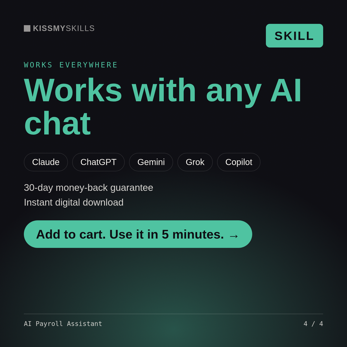 The AI Payroll Assistant skill works with Claude, ChatGPT, Gemini and any AI chat, 30-day money-back guarantee