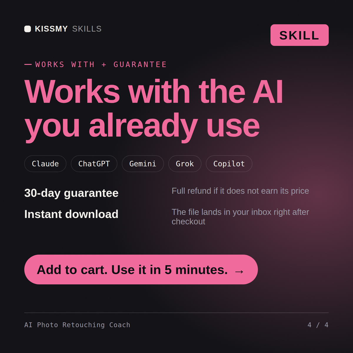 The AI Photo Retouching Coach AI skill works with Claude, ChatGPT, Gemini and any AI chat, 30-day money-back guarantee
