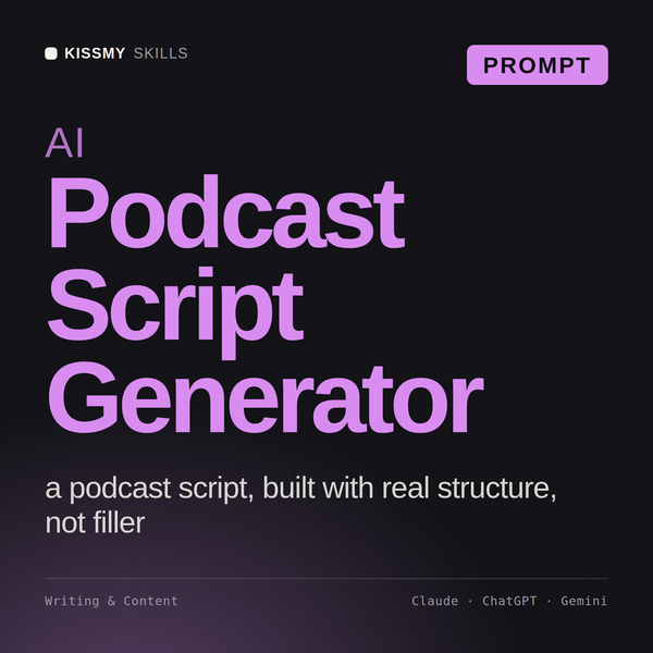 AI Podcast Script Generator AI prompt by KissMySkills, cover