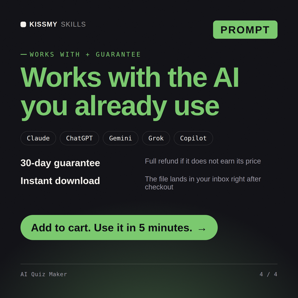 The AI Quiz Maker AI prompt works with Claude, ChatGPT, Gemini and any AI chat, 30-day money-back guarantee