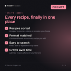 What's inside the AI Recipe Organizer AI prompt: Recipes sorted, Format matched, Easy to search, Grows over time