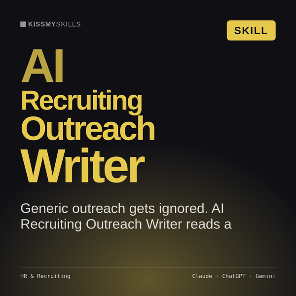 AI Recruiting Outreach Writer AI skill by KissMySkills, cover