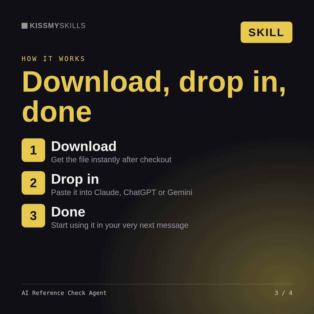 How the AI Reference Check Agent skill works in three steps: download, drop it into your AI chat, done