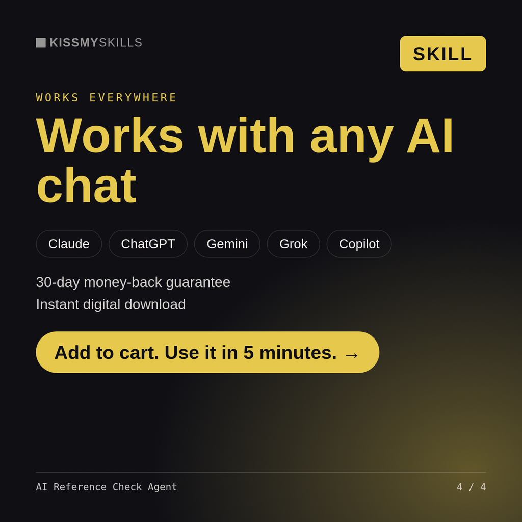 The AI Reference Check Agent skill works with Claude, ChatGPT, Gemini and any AI chat, 30-day money-back guarantee