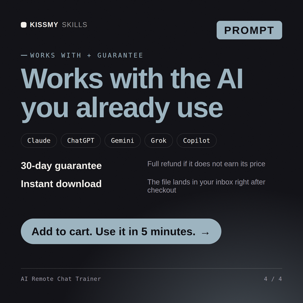 The AI Remote Chat Trainer AI prompt works with Claude, ChatGPT, Gemini and any AI chat, 30-day money-back guarantee
