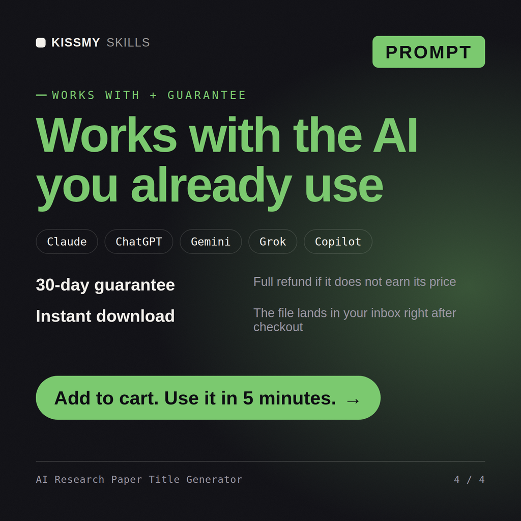 The AI Research Paper Title Generator AI prompt works with Claude, ChatGPT, Gemini and any AI chat, 30-day money-back guarantee