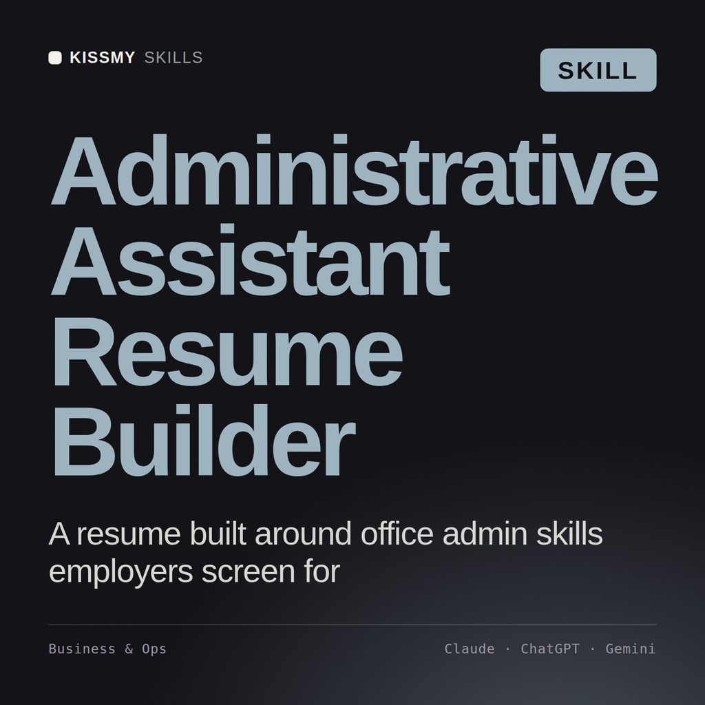 Administrative Assistant Resume Builder AI skill by KissMySkills, cover