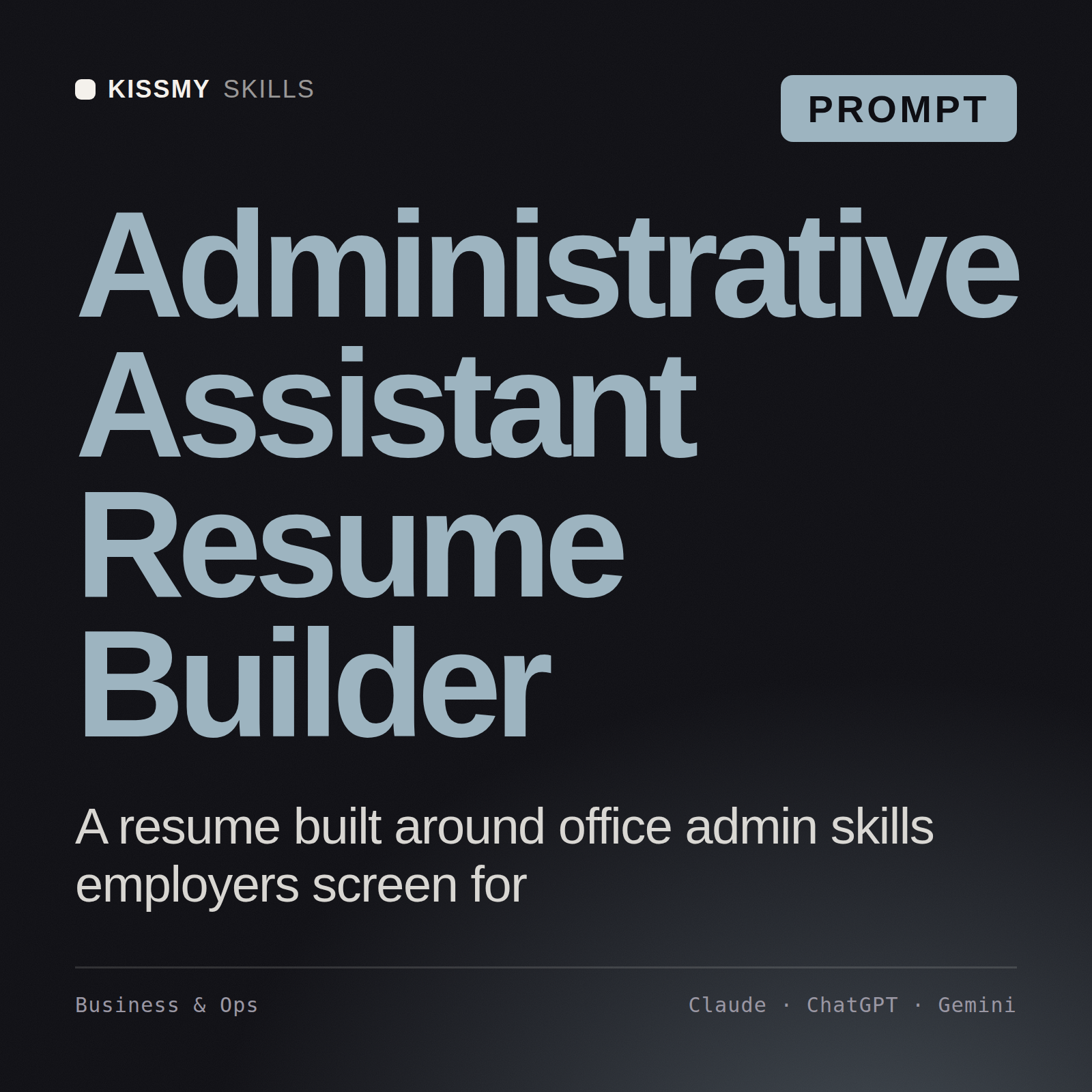 Administrative Assistant Resume Builder AI prompt by KissMySkills, cover