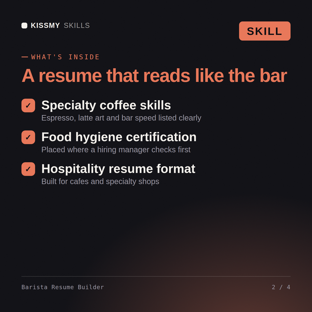 What's inside the Barista Resume Builder AI skill: Specialty coffee skills, Food hygiene certification, Hospitality resume format