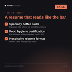 What's inside the Barista Resume Builder AI skill: Specialty coffee skills, Food hygiene certification, Hospitality resume format