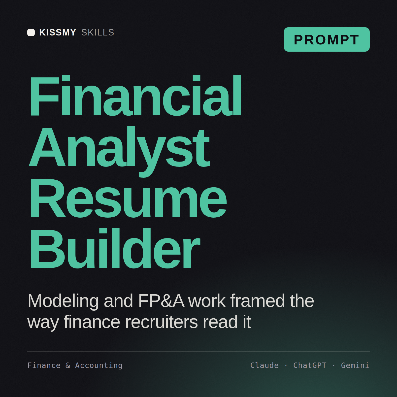 Financial Analyst Resume Builder AI prompt by KissMySkills, cover